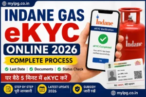 Indane Gas eKYC Online 2026 complete process for LPG subsidy verification and status check online on mylpg.co.in