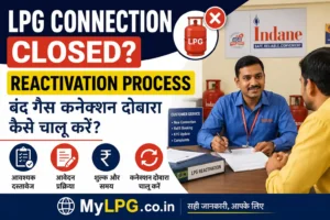 LPG Connection Closed Reactivation Process 2026 – How to Reactivate a Closed Gas Connection in India