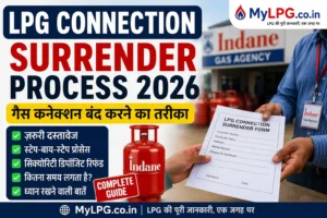 LPG Connection Surrender Process 2026 – Gas Connection Band Karne Ka Tarika MyLPG.co.in Thumbnail