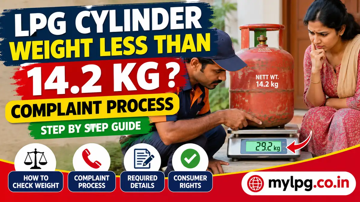 LPG Cylinder Weight Less Than 14.2 KG Complaint Process 2026 – mylpg.co.in
